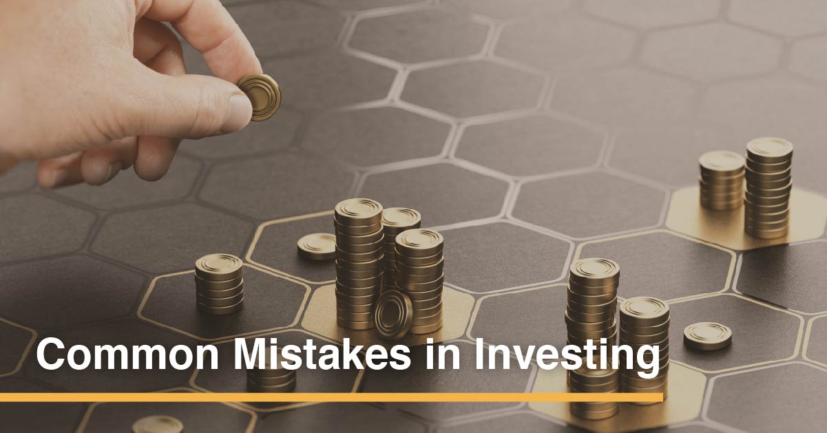 Common Mistakes In Investing | Mowbrey Gil LLP